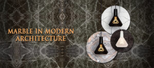 Significance Of Marble In Modern Architecture