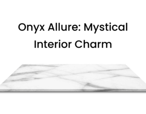Infuse Your Interiors with the Mystique and Magic of Onyx Marble