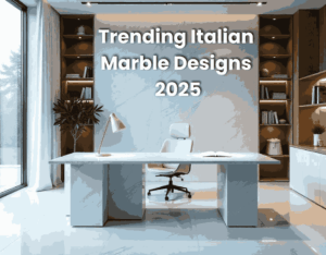Trending Italian Marble Designs for 2025