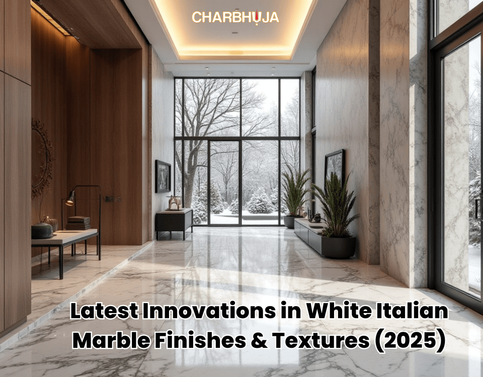 Latest Innovations in White Italian Marble Finishes & Textures (2025)